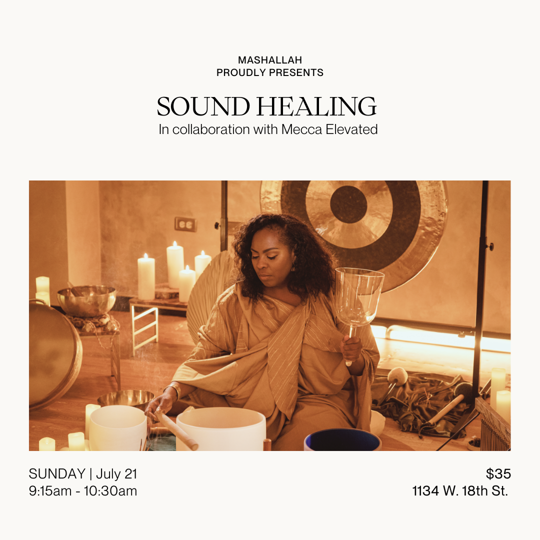 Sound Healing || Mecca Elevated || July 21