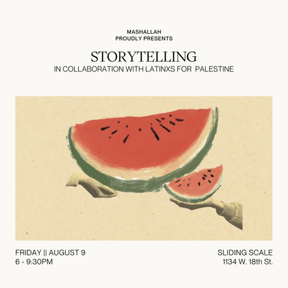 Storytelling || LatinX for Palestine || August 9